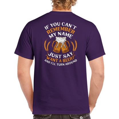 "If you can't remember my name" T-shirt